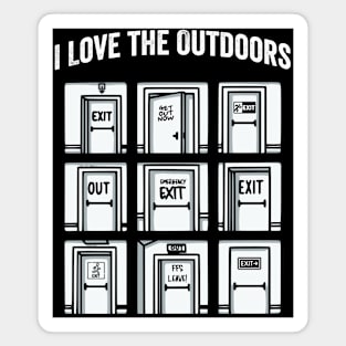 I Love The Outdoors totally sarcastic visual pun Magnet